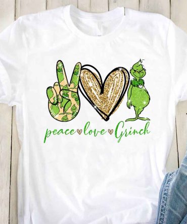 Grinch Peace Love - T-Shirt And Hoodie 0420