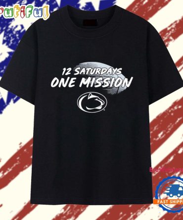 12 Saturdays One Mission Penn State Nittany Lions Football 2025 T Shirt
