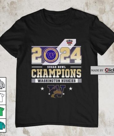 2024 Sugar Bowl Football Champions Washington Huskies Shirt