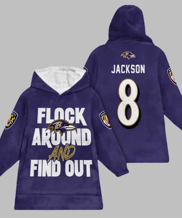 2025 Ravens Flock Around And Find Out Jackson Blanket Hoodie
