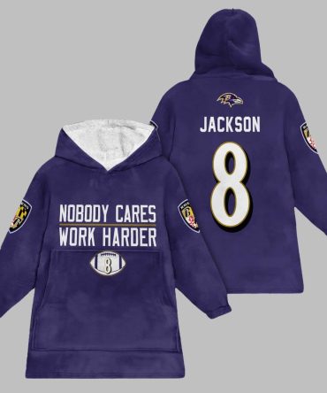 2025 Ravens Nobody Cares Work Harder Blanket Hoodie