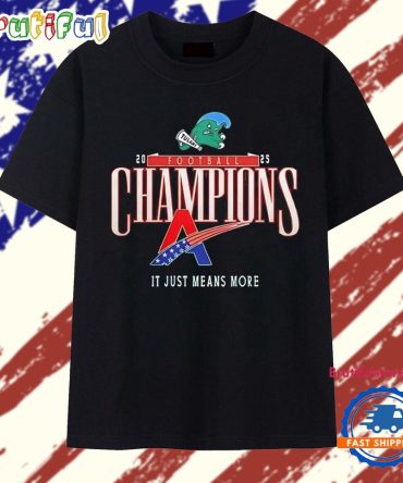 2025 Green Wave Football Champions It Just Means More T Shirt