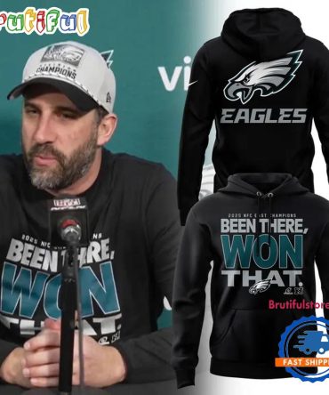 2025 Nfc East Champions Been There Won That Philadelphia Eagles Hoodie Shirt