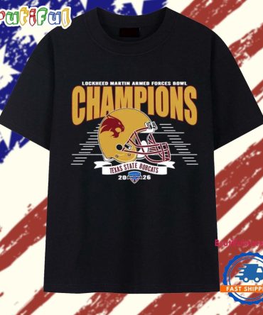 2026 Armed Forces Bowl Celebrate Texas State Bobcats Football Champions T Shirt