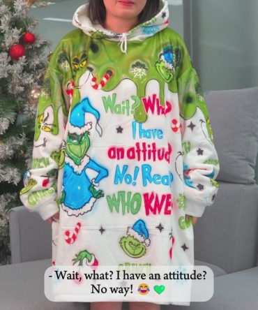 Wait What I Have An Attitude - Personalized Stole Christmas Blanket Hoodie