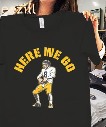 Aaron Rodgers: Here We Go Shirt - Pittsburgh Legend
