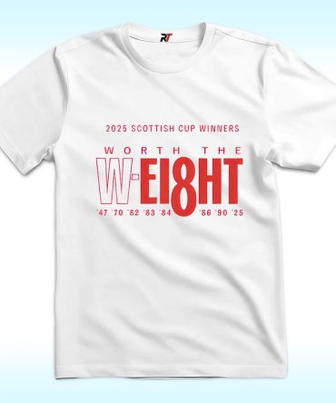 Aberdeen Fc Scottish Cup Winners 2025 Shirt, Worth The Weight, Celebrate 2025 Win Vs Celtic