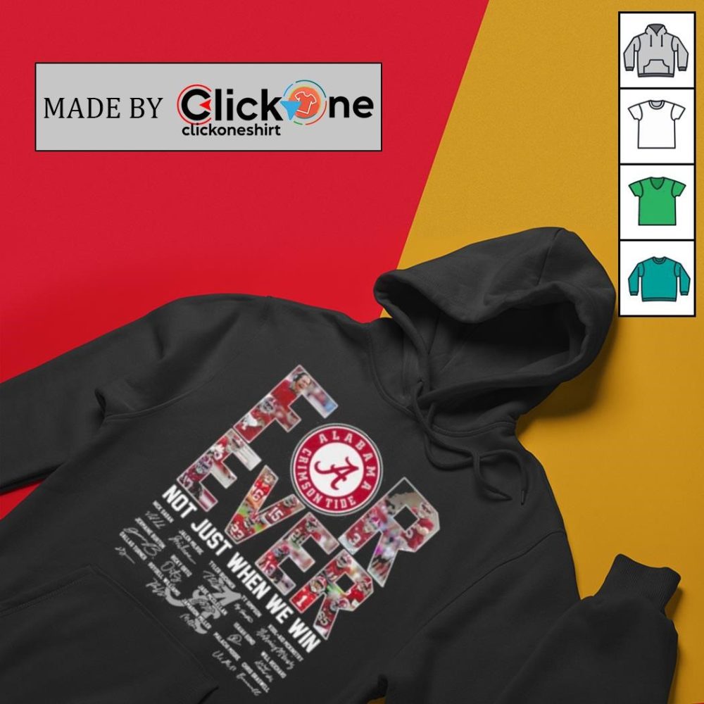 Alabama Crimson Tide 2024 Forever Not Just When We Win Signatures Shirt - Image 2