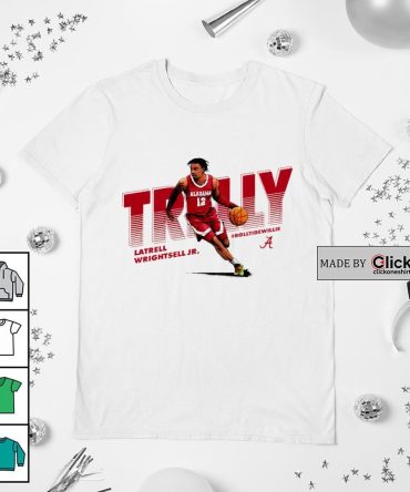 Alabama Crimson Tide Trilly Latrell Wrightsell Jr. Roll Tide Willie Shirt