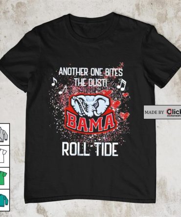 Alabama Crimson Tide Another One Bites The Dust Roll Tide Shirt