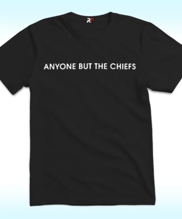 Anyone But The Chiefs Shirt
