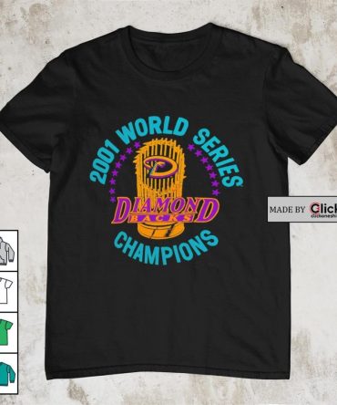Arizona Diamondbacks 2001 World Series Champions Shirt