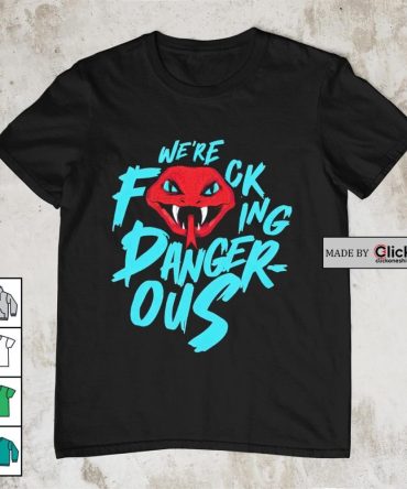 Arizona Diamondbacks Snakes We'Re Fucking Dangerous Shirt