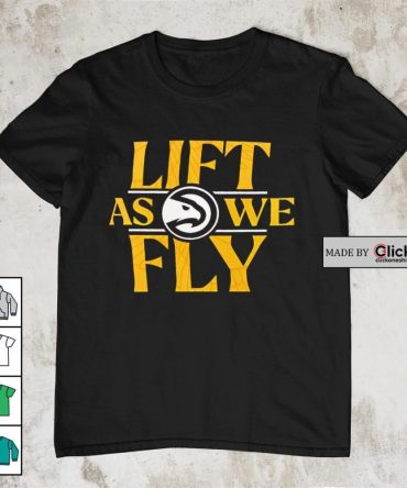 Atlanta Hawks Lift As We Fly Shirt