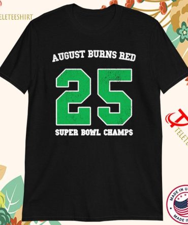 August Burns Red Super Bowl Champs 2025 T-Shirts