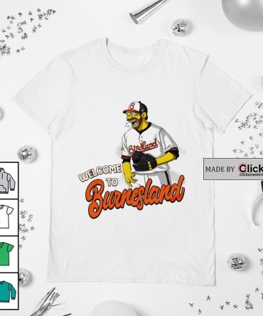 Baltimore Orioles Corbin Burnes Welcome To Burnesland Shirt