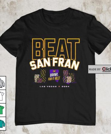 Baltimore Ravens Beat San Francisco 49Ers The Brawl For It All Las Vegas 2024 Shirt