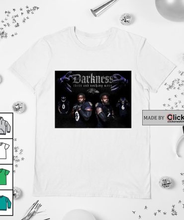 Baltimore Ravens Darkness There And Nothing More Poster Shirt