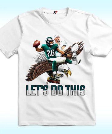 Barkley Hurts Philly Eagles Let'S Do This Shirt, Super Bowl