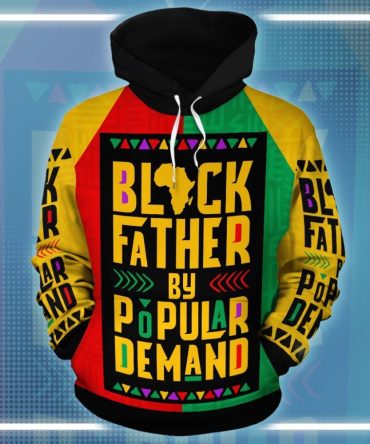 Black Father Hoodie Black Father By Popolar Demand Hoodie Father'S Day Gift