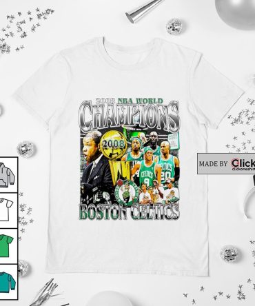 Boston Celtics 2008 Nba World Champions Shirt