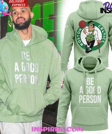 Boston Celtics Be A Good Person Hoodie