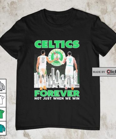Boston Celtics Jayson Tatum And Jaylen Brown  Forever Not Just When We Win Signatures Shirt