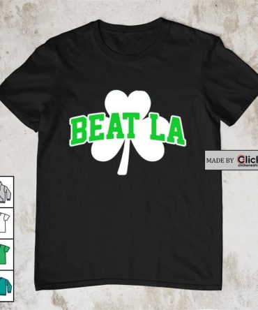 Boston Celtics Beat Los Angeles Lakers Shamrock Shirt