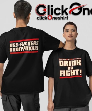 Bradshaw Drink Or Fight Two-Sided T-Shirt