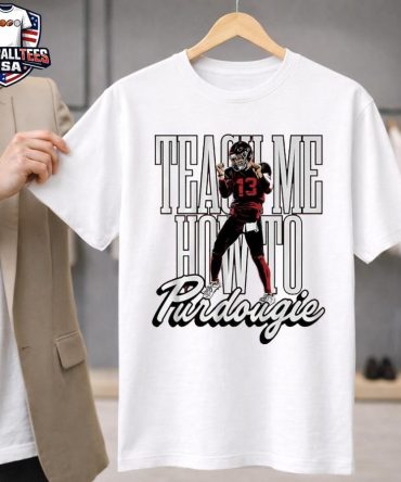 Brock Purdy Teach Me How To Purdougie Unisex Shirt
