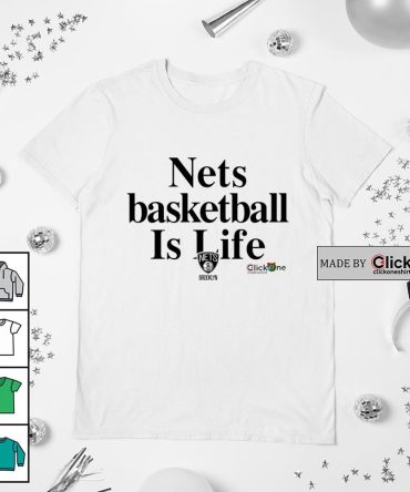 Brooklyn Nets Basketball Is Life Shirt