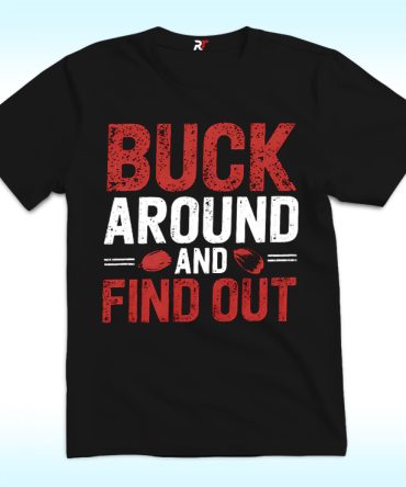 Buck Around And Find Out Shirt, Ohio State Buckeyes