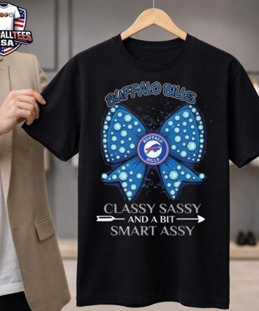 Buffalo Bills Classy Sassy And A Bit Smart Assy Girl Bow 2025 T-Shirt