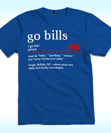 Buffalo Bills Go Bills Definition Shirt