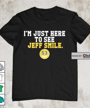 Buffalo Sabres Jeff Skinner 53 I'M Just Here To See Jeff Smile Shirt