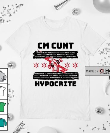 Cm Cunt Hypocrite Shirt