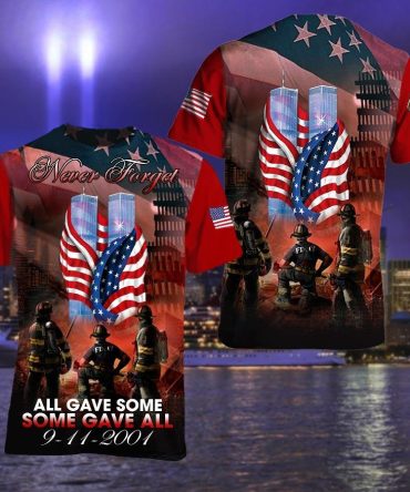 Patriot Day Shirt September 11Th T-Shirt Firefighter All Gave Some Some Gave All 09-11-2001 Shirt Patriot Day