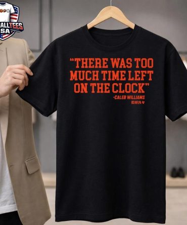 Caleb Williams There Was Too Much Time On The Clock Unisex Shirt