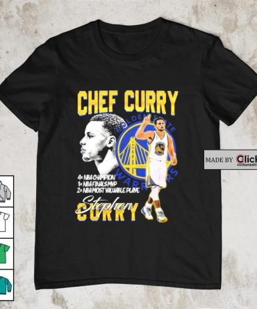 Chef Stephen Curry Golden State Warriors 4X Nba Champion 1X Nba Finals Mvp 2X Nba Most Value Players Shirt
