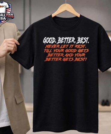 Chicago Bears Good Better Best Never Let It Rest 2025 Shirt