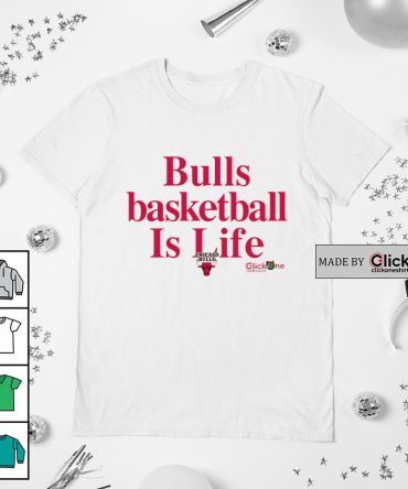 Chicago Bulls Basketball Is Life Shirt