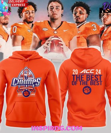 Clemson Tigers Acc Champs 2024 "The Best Of The Best" Hoodie