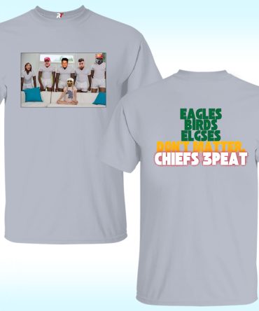 Eagles Birds Elgses Don'T Matter Chiefs 3Peat Shirt, Kansas City Gang, Bang