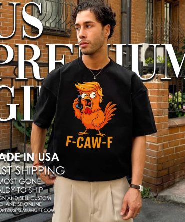 F-Caw-F Trump 2025 Shirt