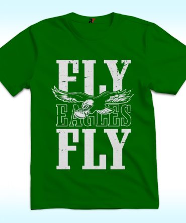 Fly Eagles Fly Philly Shit
