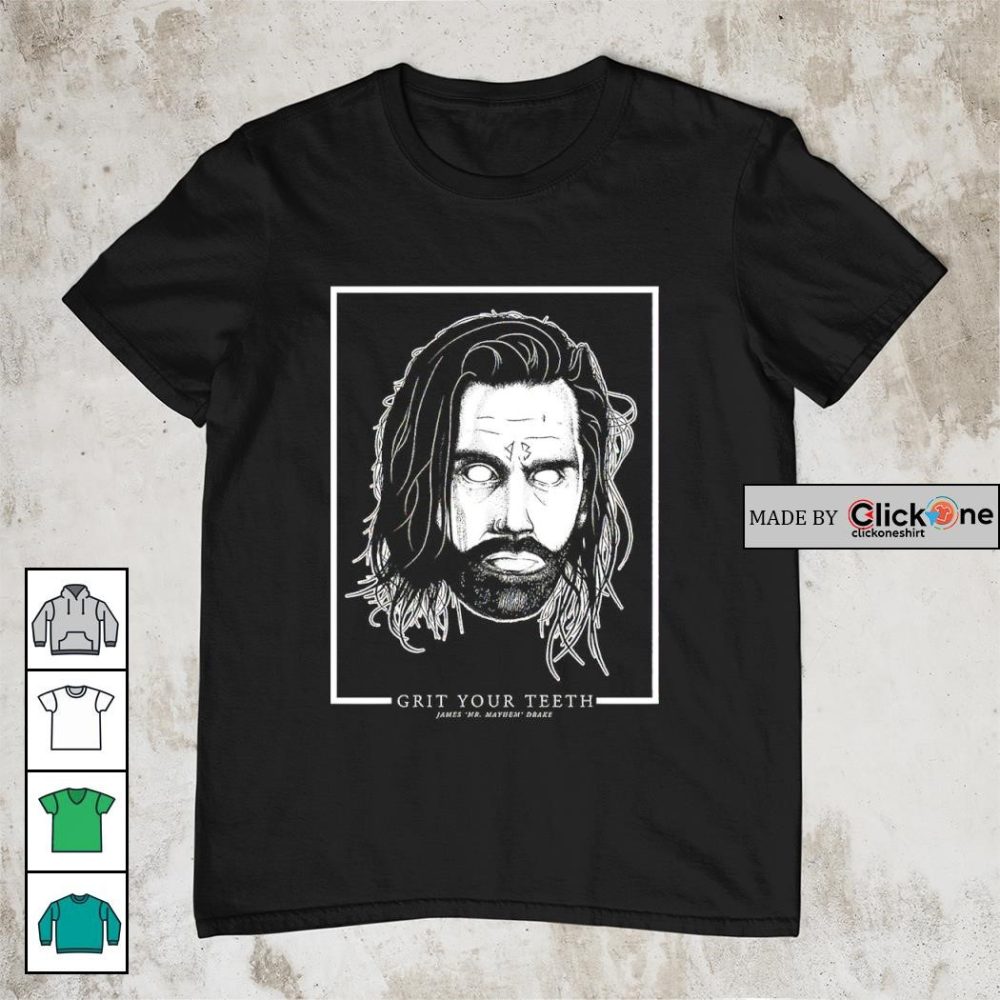 Grizzled Young Veterans Grit Your Teeth Jame Mr. Mayhem Drake Shirt