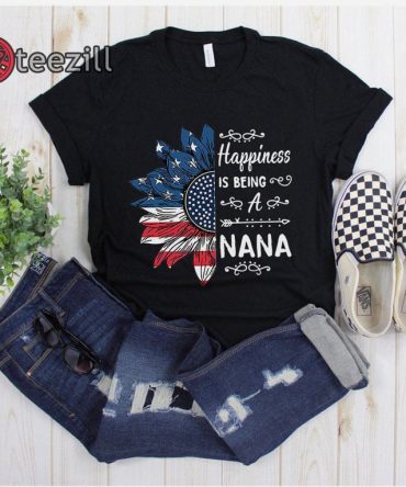 Happiness Is Being A Nana, Sunflower America Flag, Nana Usa Independent Day Tshirt