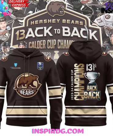 Hershey Bears 2024 Calder Cup Champions Back To Back Hoodie