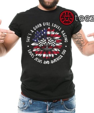 Hippie Sunflower Usa Flag She'S A Good Girl Loves Racing Loves Jesus And America Too Shirts