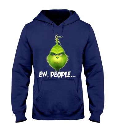 Ew People - T-Shirt And Hoodie 1118 Grinch T Shirt And Hoodie, Tee And Hoodie, Tshirt And Hoodie